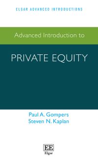 Book Cover for Advanced Introduction to Private Equity by Paul A Gompers, Steven N Kaplan