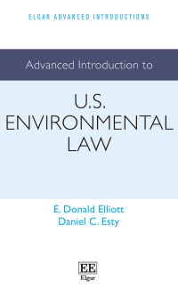 Book Cover for Advanced Introduction to U.S. Environmental Law by E Donald Elliott, Daniel C Esty