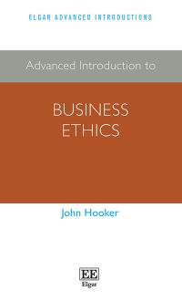 Book Cover for Advanced Introduction to Business Ethics by John Hooker