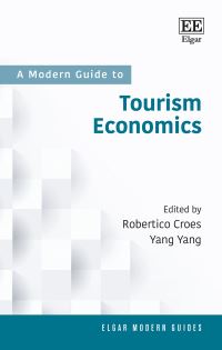 Book Cover for A Modern Guide to Tourism Economics by Robertico R Croes, Yang Yang