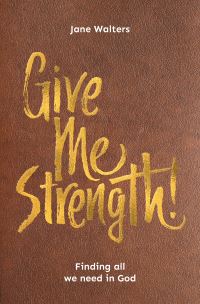 Book Cover for Give Me Strength! by Jane Walters
