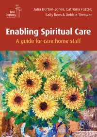 Book Cover for Enabling Spiritual Care by Julia BurtonJones, Catriona Foster, Sally Rees, Debbie Thrower