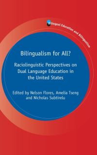 Book Cover for Bilingualism for All? by Nelson Flores, Amelia Tseng, Nicholas Subtirelu