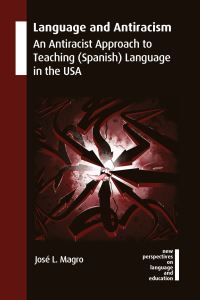 Book Cover for Language and Antiracism by José L Magro