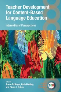 Book Cover for Teacher Development for Content-Based Language Education by Susan Gail Ballinger, Ruth Fielding, Diane J. Tedick