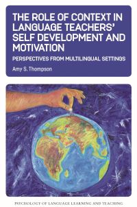 Book Cover for The Role of Context in Language Teachers' Self Development and Motivation by Amy S Thompson