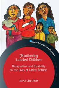 Book Cover for (M)othering Labeled Children by María Cioè-Peña
