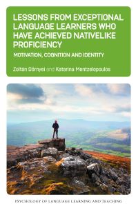 Book Cover for Lessons from Exceptional Language Learners Who Have Achieved Nativelike Proficiency by Zoltán Dörnyei, Katarina Mentzelopoulos