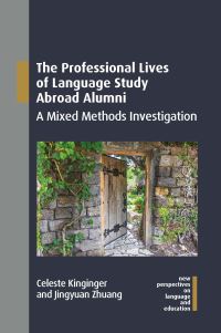 Book Cover for The Professional Lives of Language Study Abroad Alumni by Celeste Kinginger, Jingyuan Zhuang