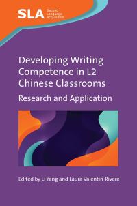 Book Cover for Developing Writing Competence in L2 Chinese Classrooms by Li Yang, Laura ValentínRivera
