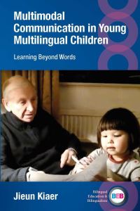 Book Cover for Multimodal Communication in Young Multilingual Children by Jieun Kiaer