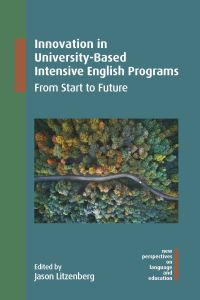 Book Cover for Innovation in University-Based Intensive English Programs by Jason Litzenberg