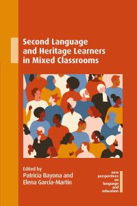 Book Cover for Second Language and Heritage Learners in Mixed Classrooms by Patricia Bayona, Elena GarcíaMartín