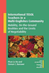 Book Cover for International TESOL Teachers in a Multi-Englishes Community by Le Ha Phan, Osman Z Barnawi