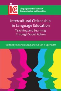 Book Cover for Intercultural Citizenship in Language Education by Kaishan Kong, Allison Spenader