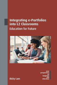 Book Cover for Integrating E-Portfolios Into L2 Classrooms by Ricky Lam