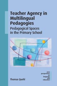 Book Cover for Teacher Agency in Multilingual Pedagogies by Thomas Quehl