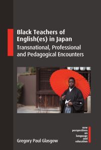 Book Cover for Black Teachers of English(es) in Japan by Gregory Paul Glasgow