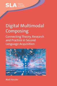 Book Cover for Digital Multimodal Composing by Matt Kessler