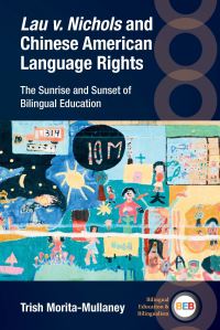 Book Cover for Lau V. Nichols and Chinese American Language Rights by Trish Morita-Mullaney