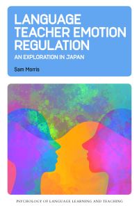 Book Cover for Language Teacher Emotion Regulation by Sam Morris
