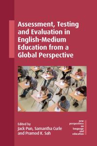 Book Cover for Assessment, Testing and Evaluation in English-Medium Education from a Global Perspective by Jack Pun, Samantha Curle, Pramod K Sah