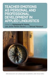 Book Cover for Teacher Emotions as Personal and Professional Development in Applied Linguistics by Mohammad N Karimi, Luis Javier Pentón Herrera, Behzad Mansouri
