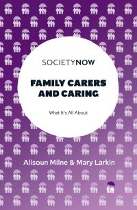 Book Cover for Family Carers and Caring by Alisoun Milne, Mary Larkin