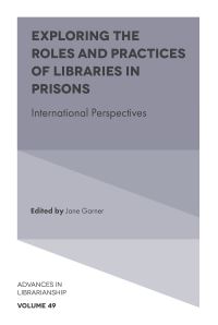 Book Cover for Exploring the Roles and Practices of Libraries in Prisons by Jane Garner