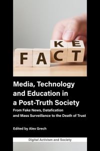 Book Cover for Media, Technology and Education in a Post-Truth Society by Alex Grech