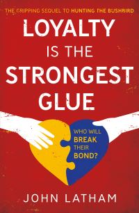 Book Cover for Loyalty Is the Strongest Glue by John Latham
