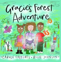 Book Cover for Gracie's Forest Adventure by Carole Cafferty