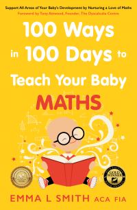 Book Cover for 100 Ways in 100 Days to Teach Your Baby Maths by Emma Smith