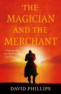 Book Cover for The Magician and the Merchant by David Phillips