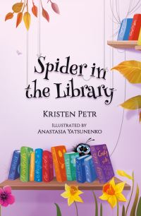 Book Cover for Spider in the Library by Kristen Petr