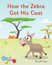 Book Cover for How the Zebra Got His Coat by Cath Jones, Jones Cath