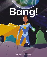 Book Cover for Bang! by Daisy Hawkins