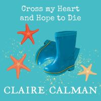 Book Cover for Cross My Heart and Hope to Die by Claire Calman
