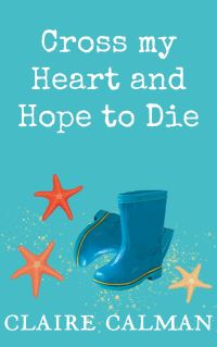 Book Cover for Cross My Heart and Hope to Die by Claire Calman