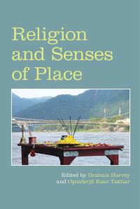 Book Cover for Religion and Senses of Place by Graham Harvey, Opinderjit Kaur Takhar
