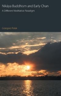 Book Cover for Nikaya Buddhism and Early Chan by Grzegorz Polak