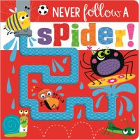 Book Cover for Never Follow a Spider! by Rosie Greening