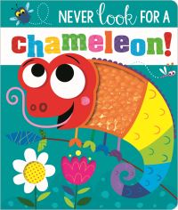 Book Cover for Never Look for a Chameleon! by Rosie Greening