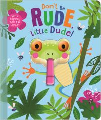 Book Cover for Don't Be Rude, Little Dude! by Jess Moorhouse