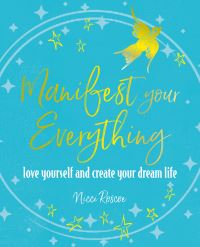 Book Cover for Manifest Your Everything by Nicci Roscoe