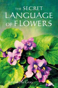 Book Cover for The Secret Language of Flowers by Samantha Gray