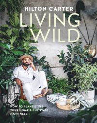 Book Cover for Living Wild by Hilton Carter