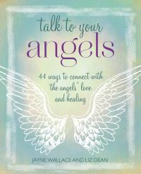 Book Cover for Talk to Your Angels by Jayne Wallace, Liz Dean