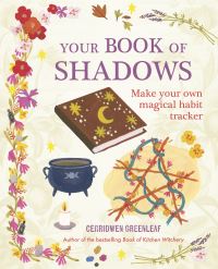 Book Cover for Your Book of Shadows by Cerridwen Greenleaf