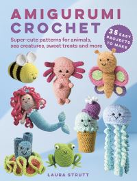 Book Cover for Amigurumi Crochet by Laura Strutt